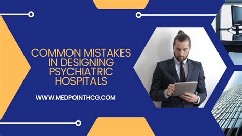 5 Common Mistakes In Designing Psychiatric Hospitals