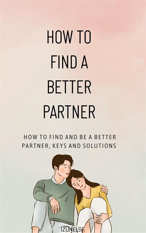 How To Be A Better Partner: Simple Habits For Lasting Love
